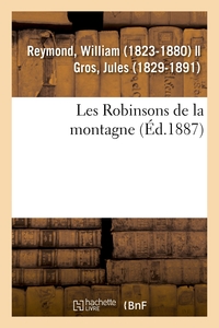 LES ROBINSONS DE LA MONTAGNE