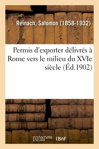PERMIS D'EXPORTER DELIVRES A ROME VERS LE MILIEU DU XVIE SIECLE