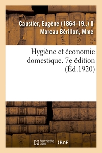 HYGIENE ET ECONOMIE DOMESTIQUE. 7E EDITION - A L'USAGE DES ELEVES DE TROISIEME ANNEE DE L'ENSEIGNEME