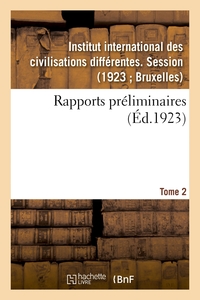 RAPPORTS PRELIMINAIRES. TOME 2