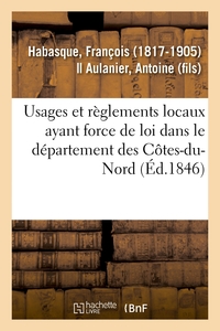USAGES ET REGLEMENTS LOCAUX AYANT FORCE DE LOI DANS LE DEPARTEMENT DES COTES-DU-NORD
