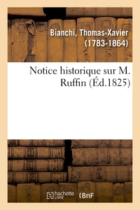 NOTICE HISTORIQUE SUR M. RUFFIN