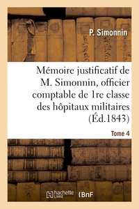 MEMOIRE JUSTIFICATIF DE M. SIMONNIN, OFFICIER COMPTABLE DE 1RE CLASSE DES HOPITAUX MILITAIRES - MIS