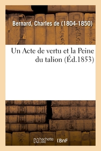 UN ACTE DE VERTU ET LA PEINE DU TALION