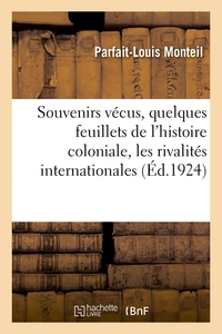 SOUVENIRS VECUS, QUELQUES FEUILLETS DE L'HISTOIRE COLONIALE, LES RIVALITES INTERNATIONALES