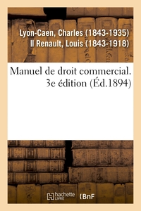MANUEL DE DROIT COMMERCIAL. 3E EDITION