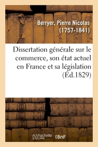 DISSERTATION GENERALE SUR LE COMMERCE, SON ETAT ACTUEL EN FRANCE ET SA LEGISLATION - SERVANT D'INTRO