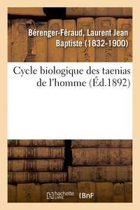 CYCLE BIOLOGIQUE DES TAENIAS DE L'HOMME