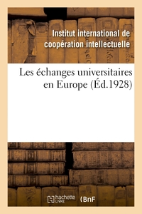 LES ECHANGES UNIVERSITAIRES EN EUROPE, REPERTOIRE DES INSTITUTIONS EXISTANTES ET DES MESURES - PRISE