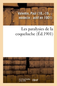 LES PARALYSIES DE LA COQUELUCHE