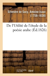 DE L'UTILITE DE L'ETUDE DE LA POESIE ARABE