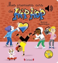 MES PREMIERS AIRS DE HIP-HOP - LIVRE SONORE AVEC 6 PUCES - DES 1 AN