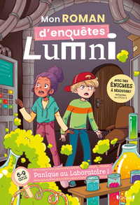 MON ROMAN D'ENQUETES LUMNI (6-9 ANS) - PANIQUE AU LABO !