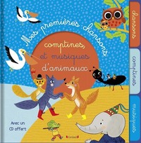 MES PREMIERES CHANSONS, COMPTINES ET MUSIQUES D'ANIMAUX (AVEC CD)