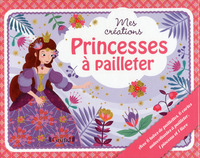 Coffret mes créations : Princesses à pailleter