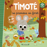 Timoté se promène en forêt (Écoute aussi l'histoire)