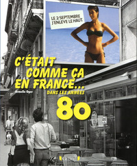 C'était comme ça en France... dans les années 80