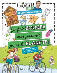 DR GOOD ! KIDS - J'EPATE MES PARENTS - JE FAIS BOUGER MES PARENTS POUR LA PLANETE