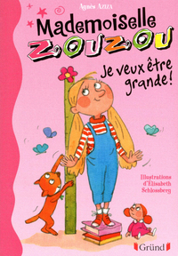 MADEMOISELLE ZOUZOU N04 JE VEUX ETRE GRANDE !