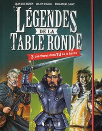 Légendes de la table ronde - 3 aventures dont tu es le héros