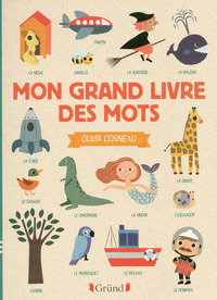 Mon grand livre des mots (Imagier bio)