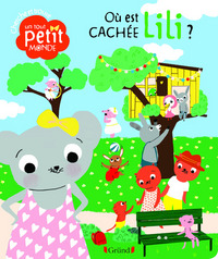 un tout petit monde : cherche et trouve - Où est cachée Lili ?