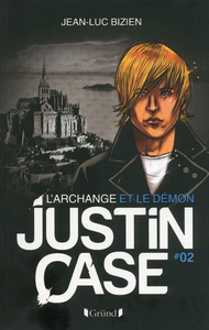 Justin Case 2 - L'Archange et le Démon