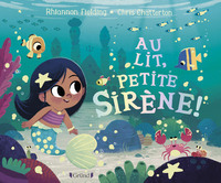 AU LIT, PETITE SIRENE !