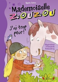 Mademoiselle Zouzou n11 j'ai trop peur !