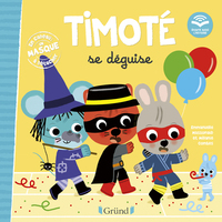 TIMOTE SE DEGUISE (ECOUTE AUSSI L'HISTOIRE)