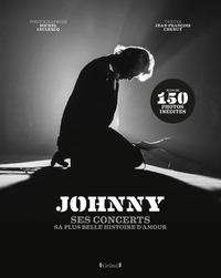JOHNNY - SES CONCERTS, SA PLUS BELLE HISTOIRE D'AMOUR