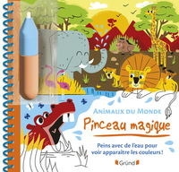 PINCEAU MAGIQUE - ANIMAUX DU MONDE - PEINS AVEC DE L'EAU POUR VOIR APPARAITRE LES COULEURS !