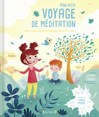 Mon petit voyage de méditation - Mes rituels et postures pour tous les jours
