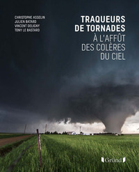 Traqueurs de tornades - A l'affût des colères du ciel