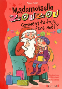 Mademoiselle Zouzou tome 10 - Comment tu fais, Père Noël?