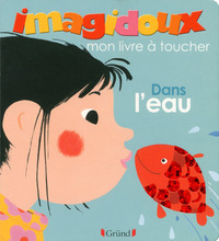 Imagidoux mon livre à toucher Dans l'eau