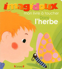 Imagidoux mon livre à toucher Dans l'herbe