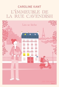 L'IMMEUBLE DE LA RUE CAVENDISH - TOME 5 LEA SE LACHE