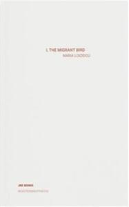 Maria Loizidou I, the Migrant Bird /anglais