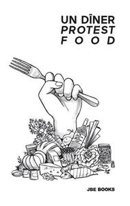 Un DIner Protest Food /franCais