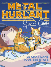 METAL HURLANT HORS SERIE : LES CHATS - LA DIXIEME VIE DU CHAT