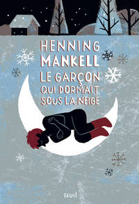 Le Garçon qui dormait sous la neige. Joel Gustafsson,tome 2