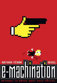 e-Machination. Devenez ce héros dont vous rêviez
