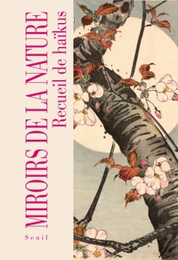 MIROIRS DE LA NATURE - RECUEIL DE HAIKUS