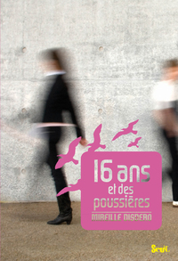 16 ANS ET DES POUSSIERES