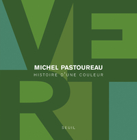 Vert. Histoire d'une couleur