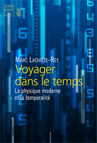 Voyager dans le temps. La physique moderne et la temporalité