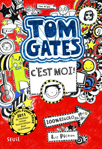 TOM GATES - TOME 1 - C'EST MOI ! - TOM GATES, TOME 1