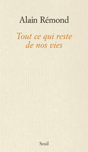 Tout ce qui reste de nos vies