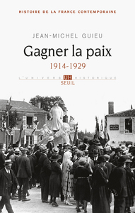 GAGNER LA PAIX - 1914-1929
